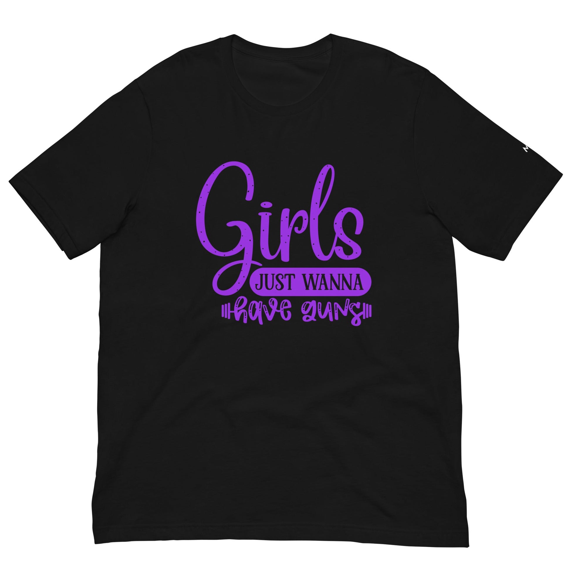 Girls just wanna have guns - Unisex t-shirt by DarkByteGear