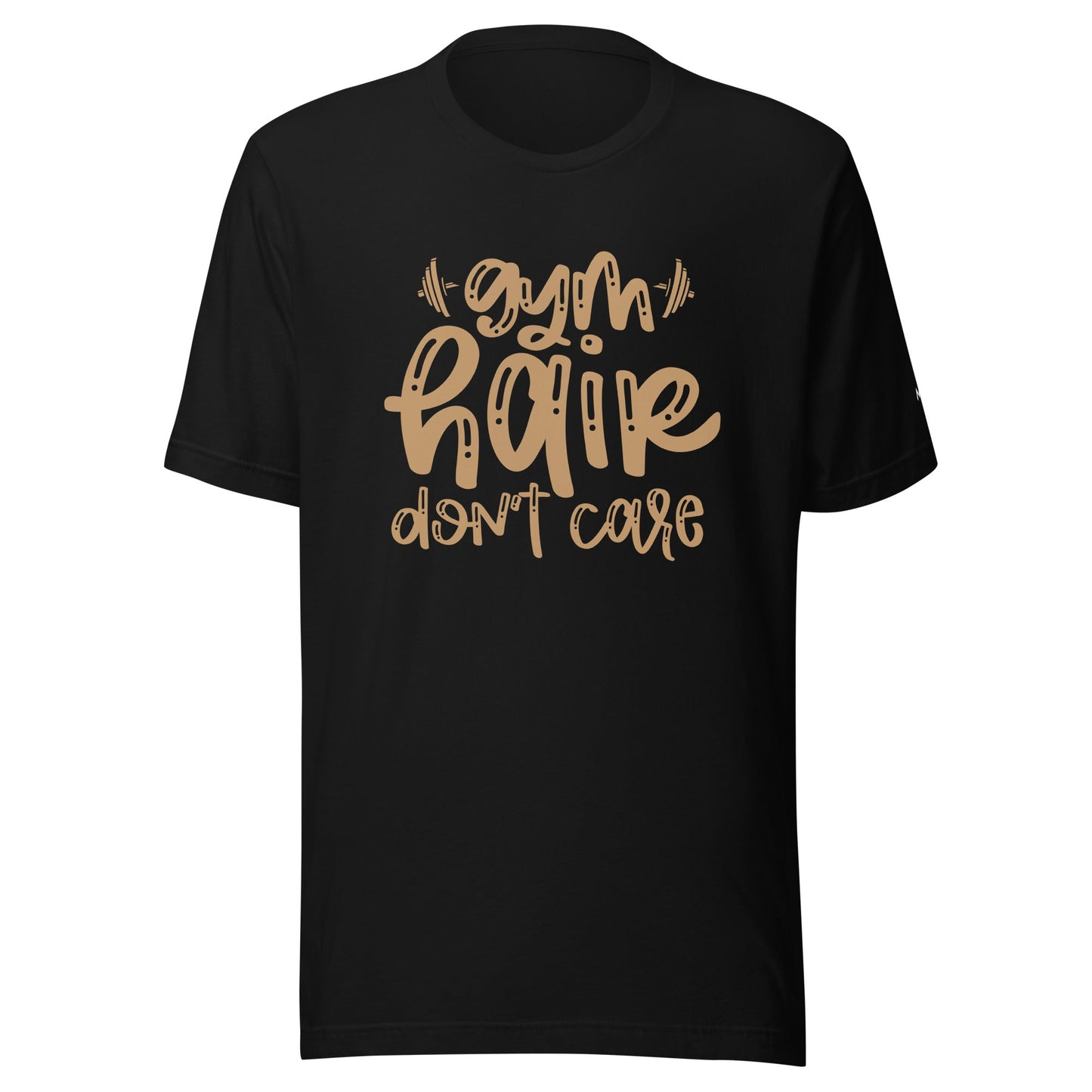 Gym Hair Don't Care - Unisex t-shirt by DarkByteGear