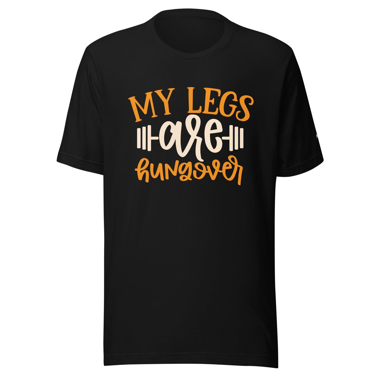 My Legs are Hungover - Unisex t-shirt by DarkByteGear
