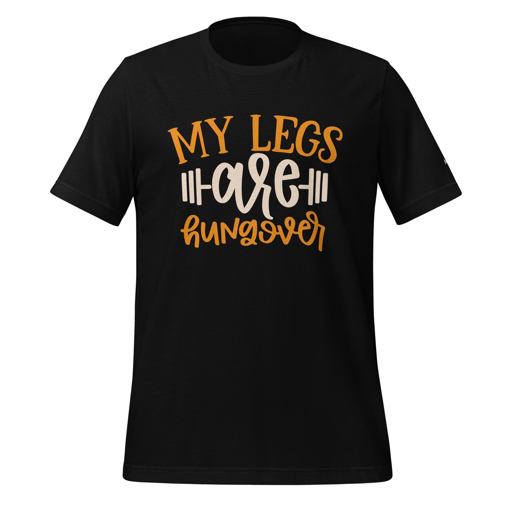My Legs are Hungover - Unisex t-shirt by DarkByteGear