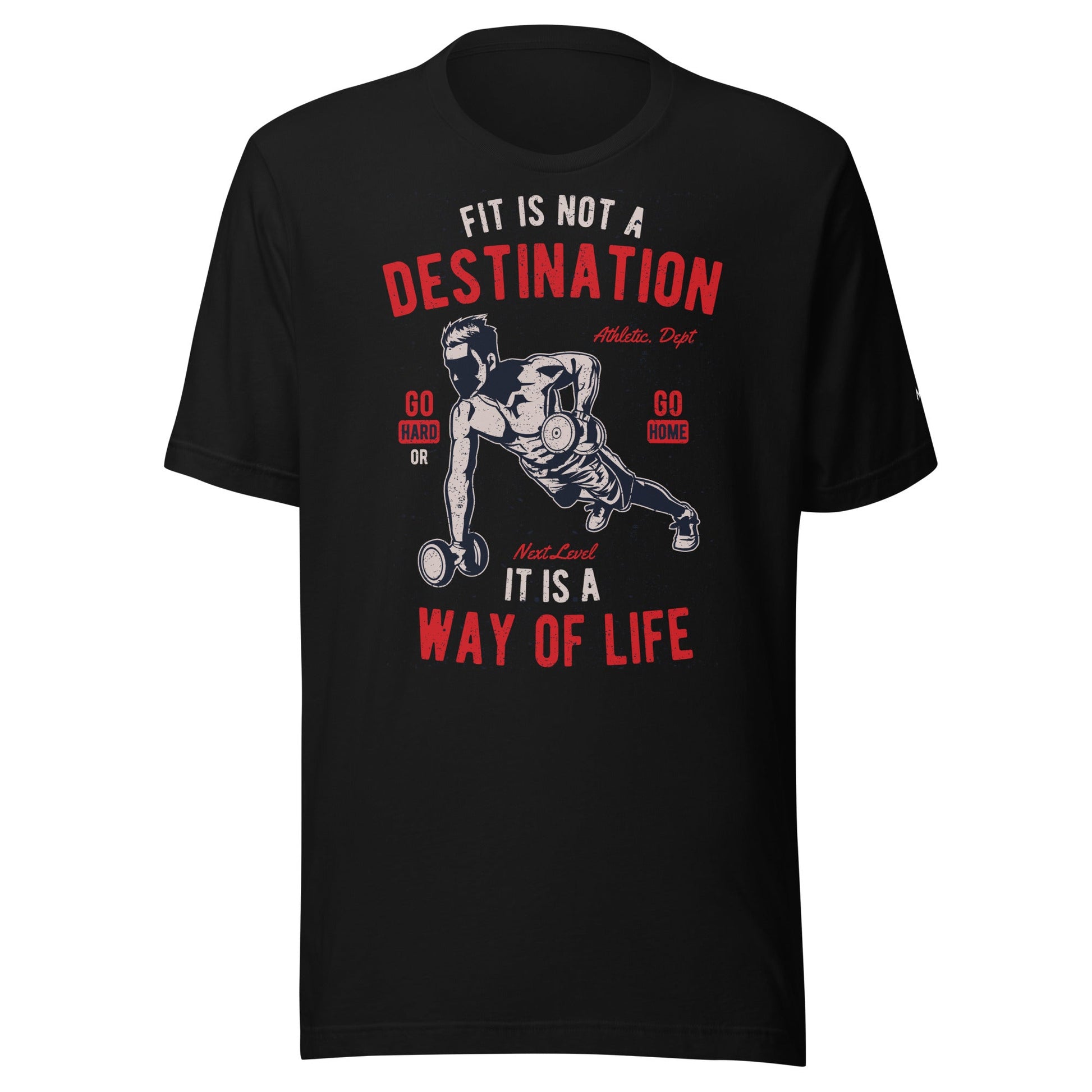 Fit is not a destination: it is a way of life - Unisex t-shirt by DarkByteGear