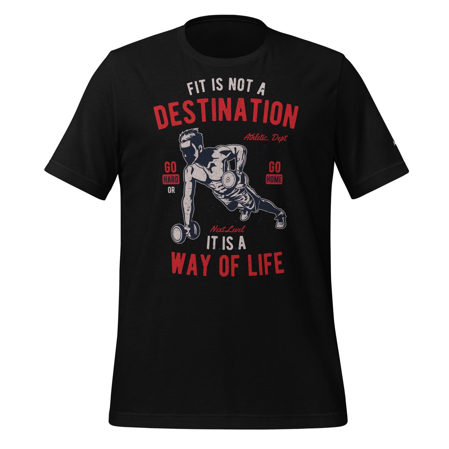 Fit is not a destination: it is a way of life - Unisex t-shirt by DarkByteGear