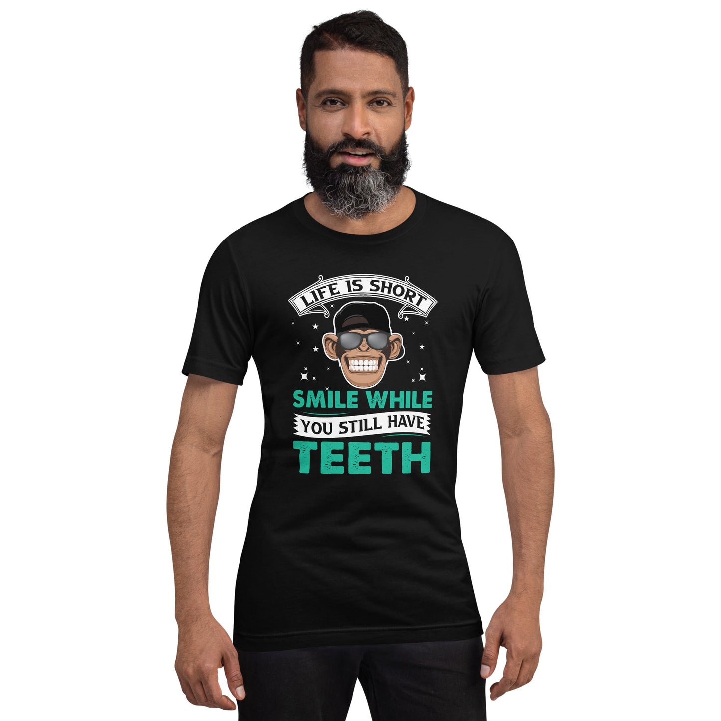 Life is Short, Smile while you still have teeth - Unisex t-shirt by DarkByteGear