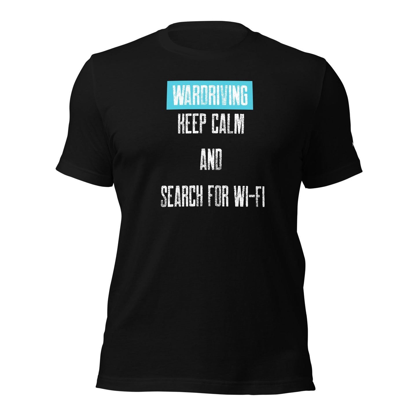 Wardriving Keep calm and search for Wi-Fi - Unisex t-shirt by DarkByteGear