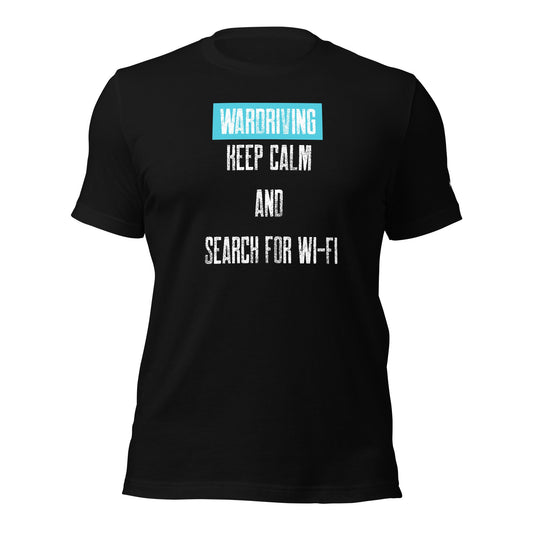 Wardriving Keep calm and search for Wi-Fi - Unisex t-shirt by DarkByteGear