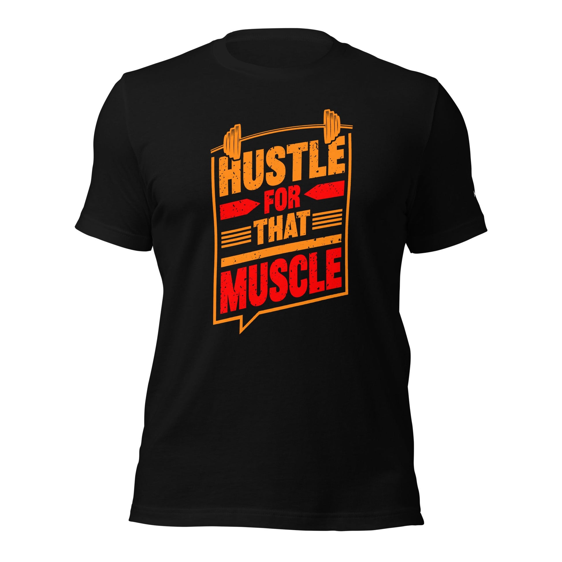 Hustle for that Muscle - Unisex t-shirt by DarkByteGear