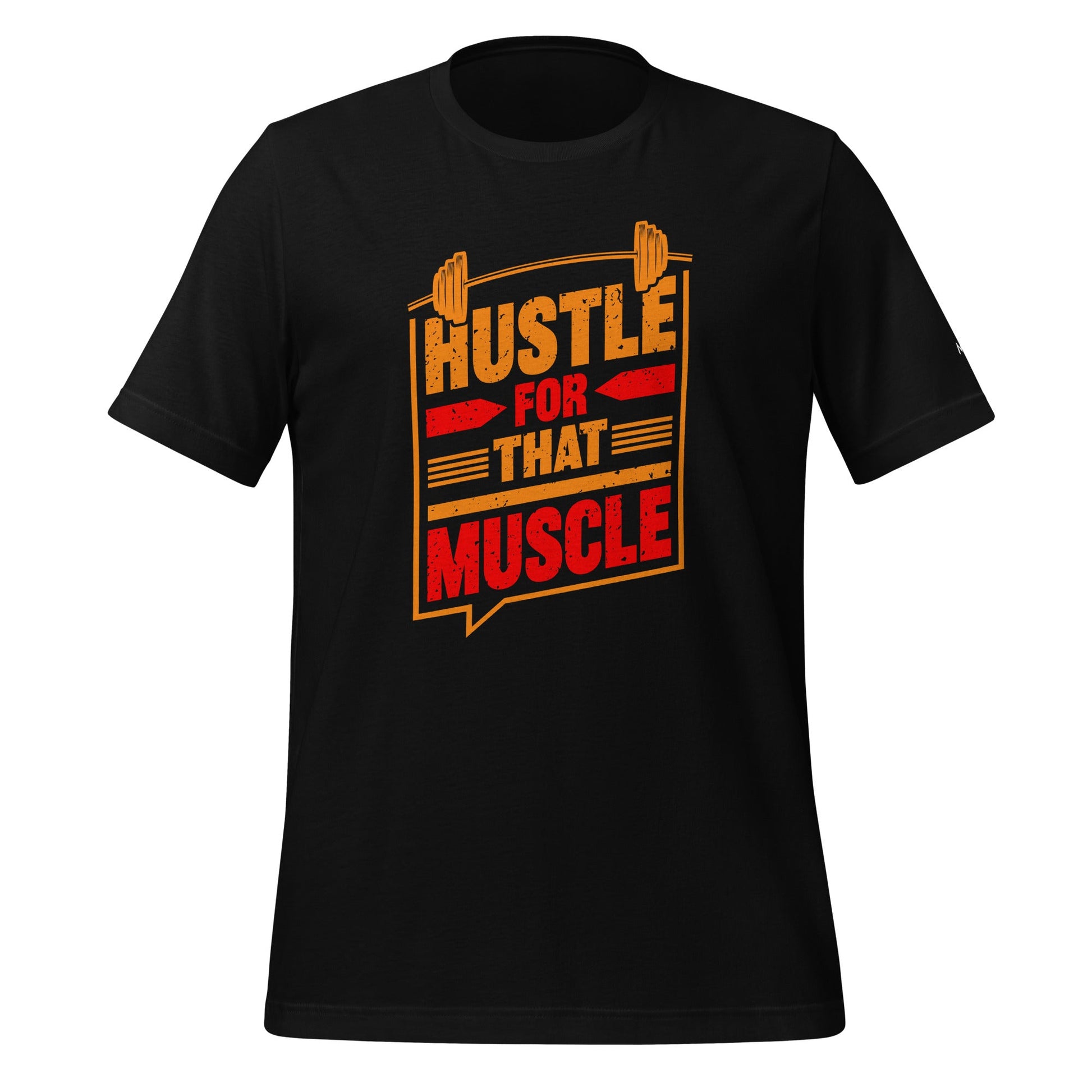 Hustle for that Muscle - Unisex t-shirt by DarkByteGear