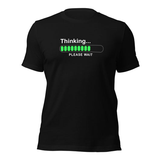 Thinking please wait - Unisex t-shirt by DarkByteGear