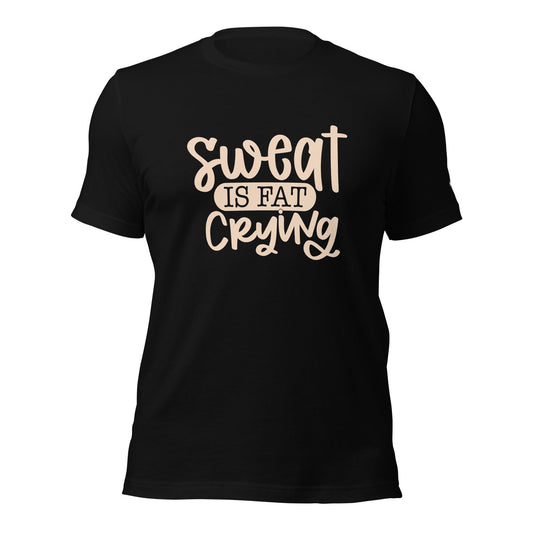 Sweat is fat crying - Unisex t-shirt by DarkByteGear