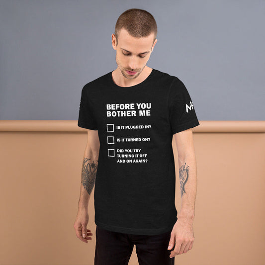 Before you bother me - Short-Sleeve Unisex T-Shirt by DarkByteGear