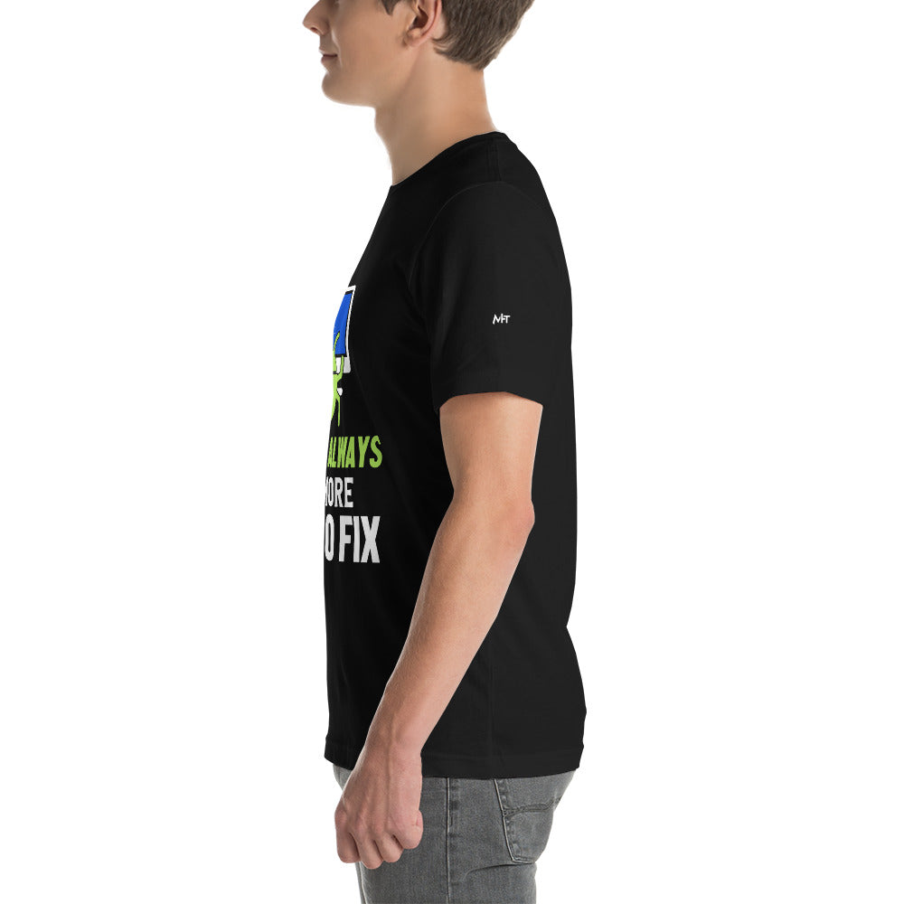 There is always one more Bug to work - Unisex t-shirt by DarkByteGear