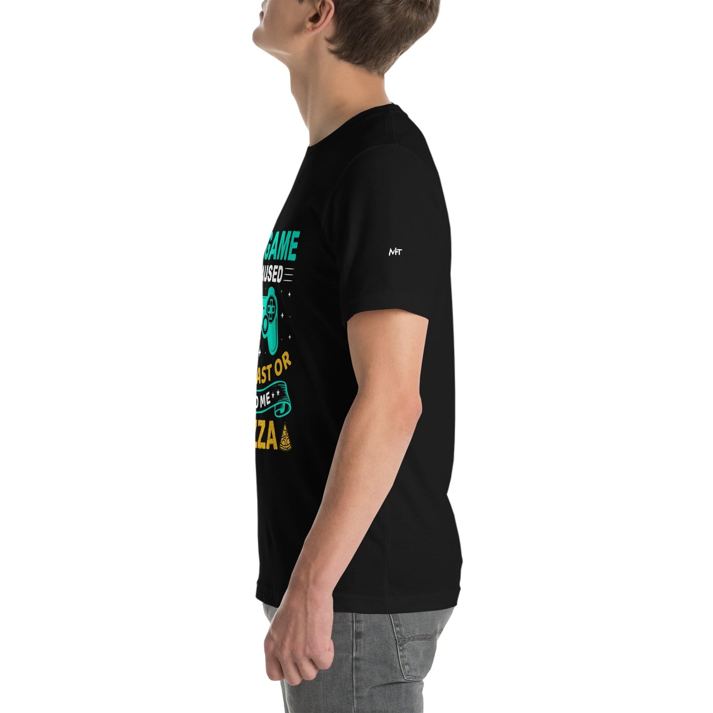 My Game is Paused, Talk Fast or Feed me Pizza - Unisex t-shirt by DarkByteGear