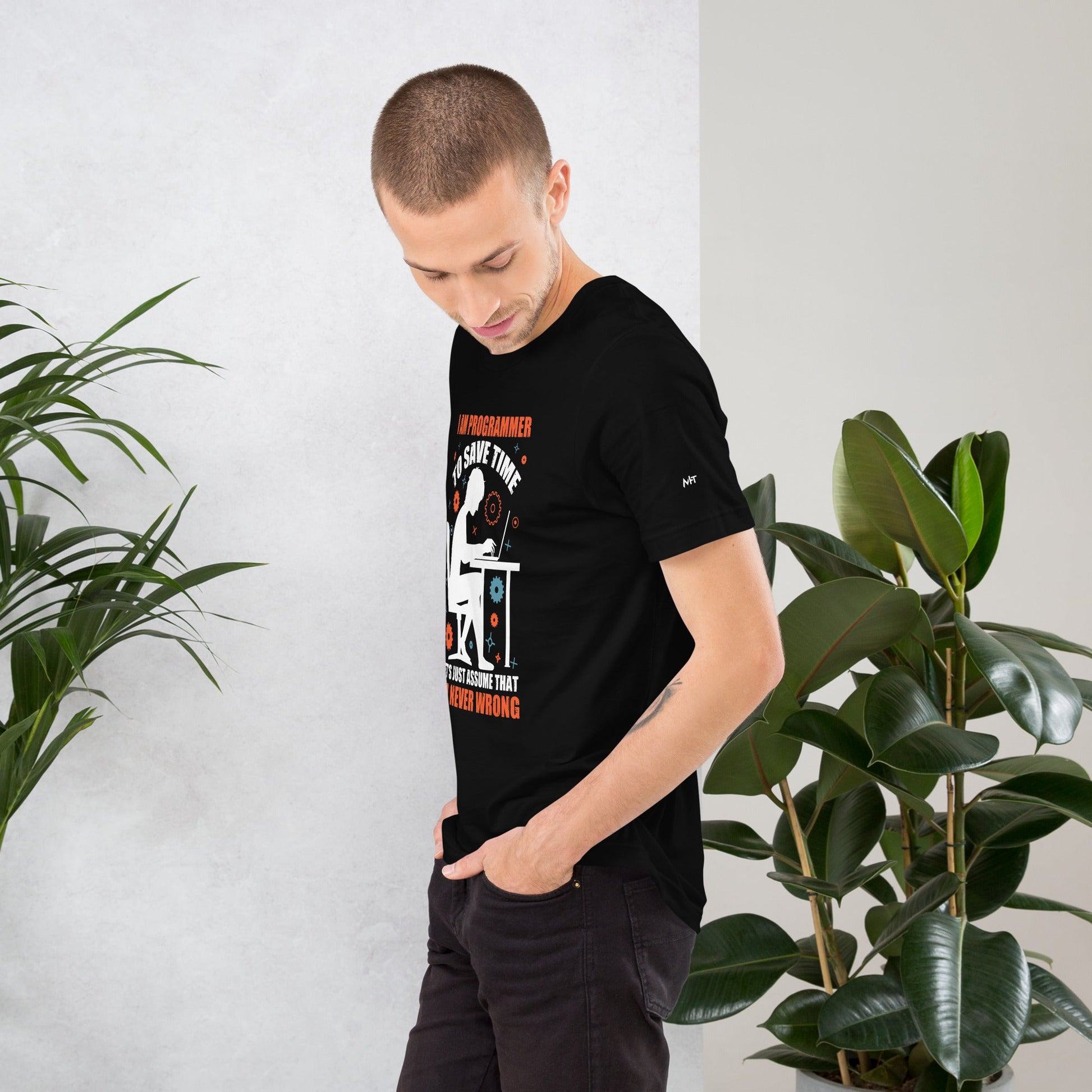 I am Programmer, to Save time, let's just Assume; I am never Wrong - Unisex t-shirt by DarkByteGear