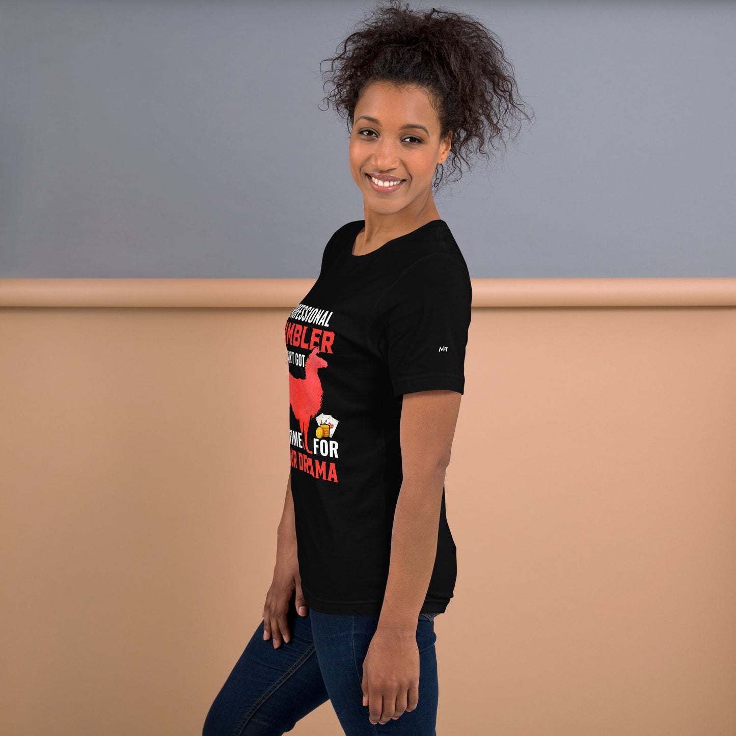Profession Gambler Llama ain't Got time for your Drama - Unisex t-shirt by DarkByteGear