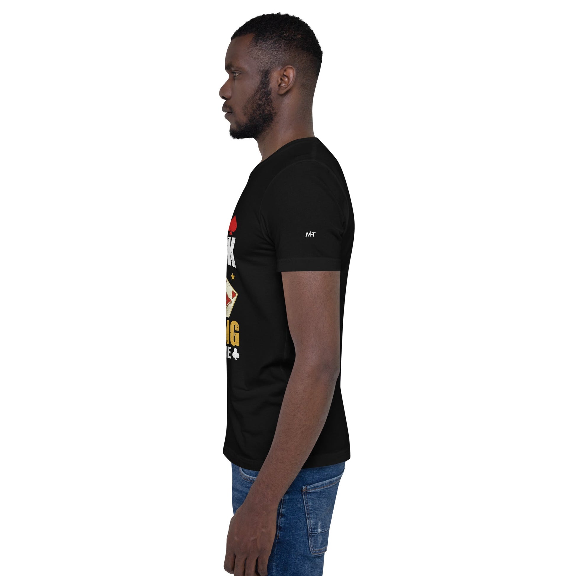 Will Talk about Gambling with everyone - Unisex t-shirt by DarkByteGear