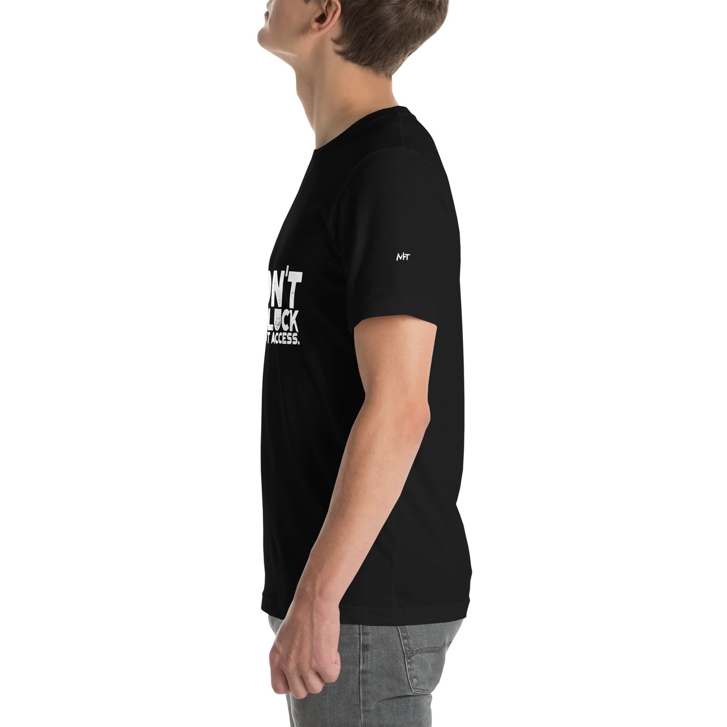 I Don't Need Luck: I Have Root Access - Unisex t-shirt by DarkByteGear