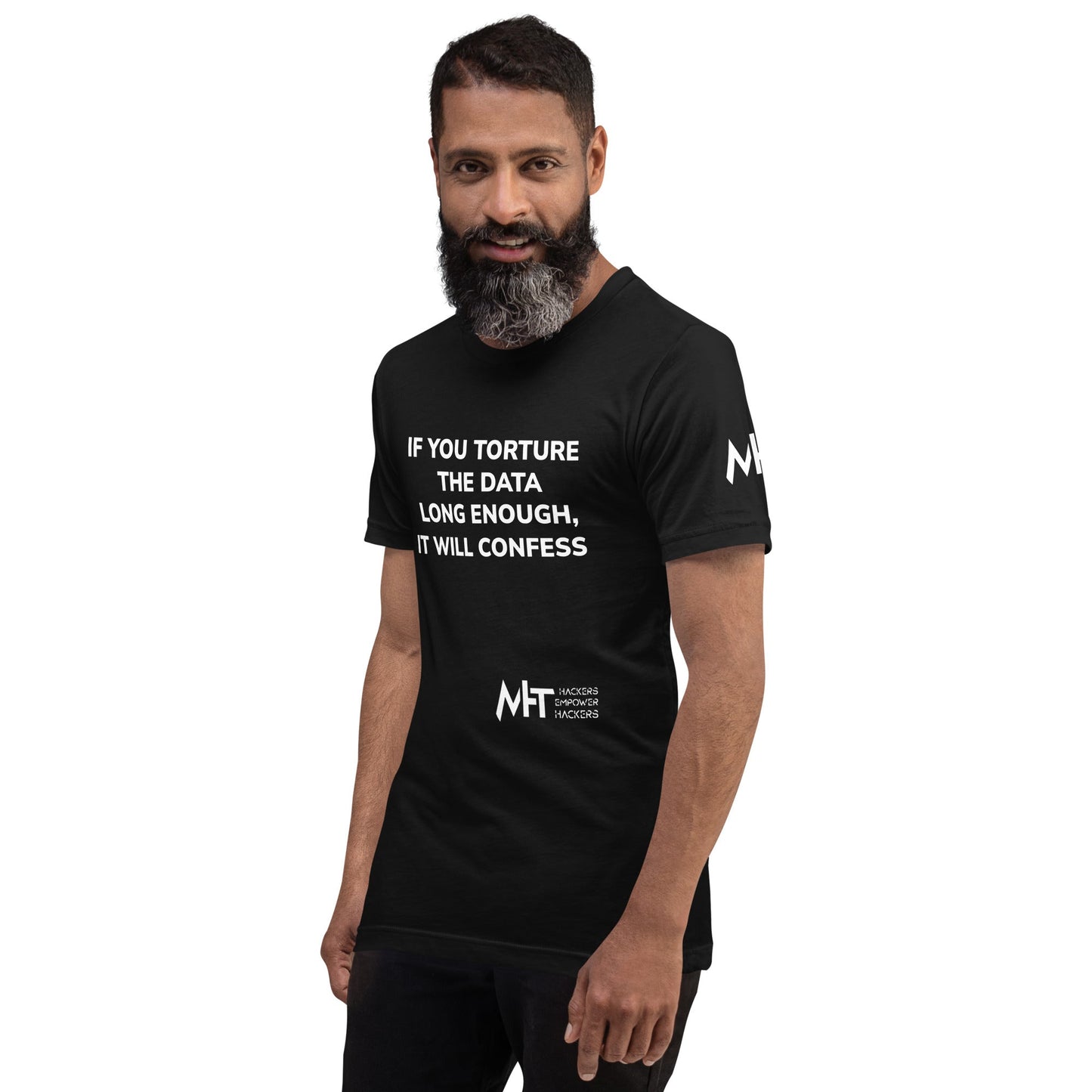 If you torture the data - Unisex t-shirt by DarkByteGear