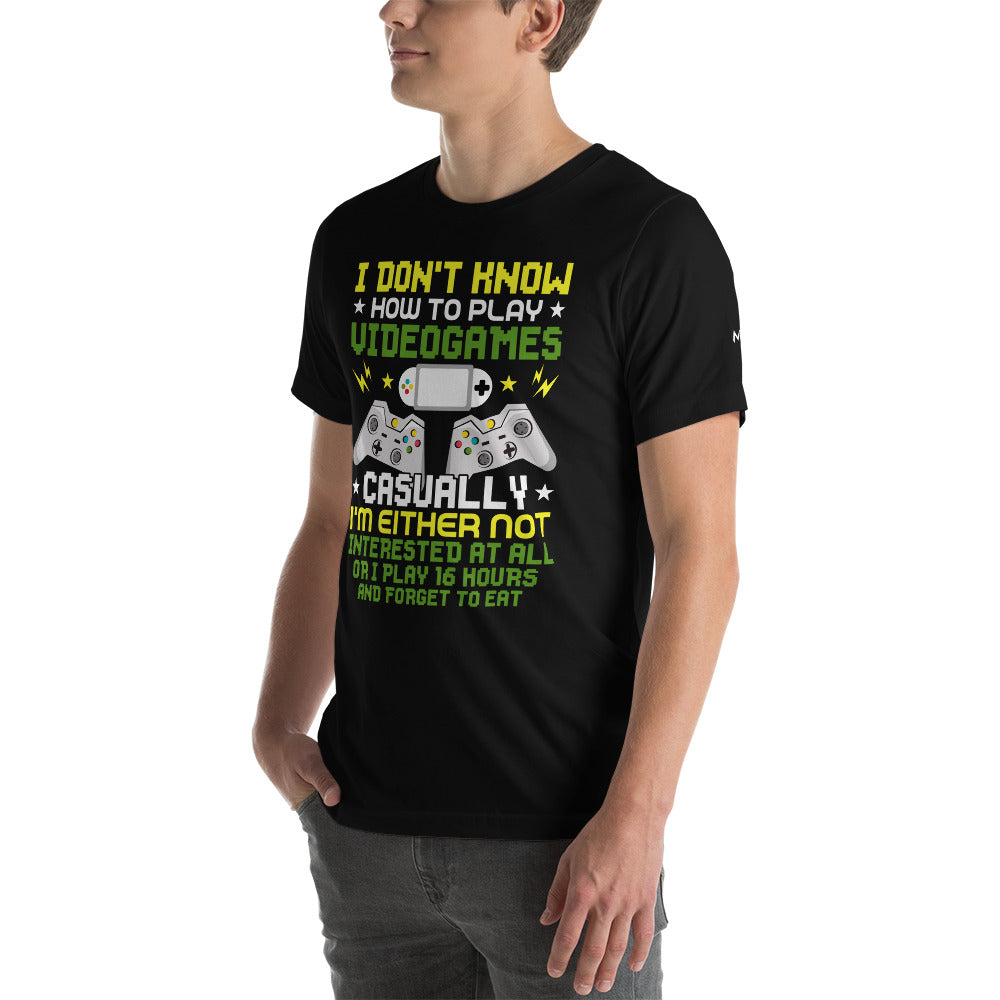 I don't know how to play video games - Unisex t-shirt by DarkByteGear