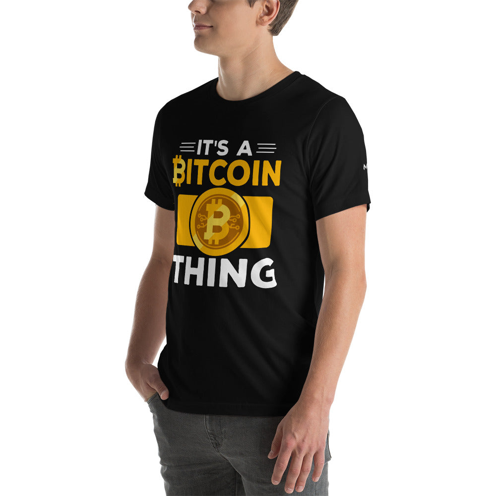 It's a Bitcoin Thing - Unisex t-shirt by DarkByteGear