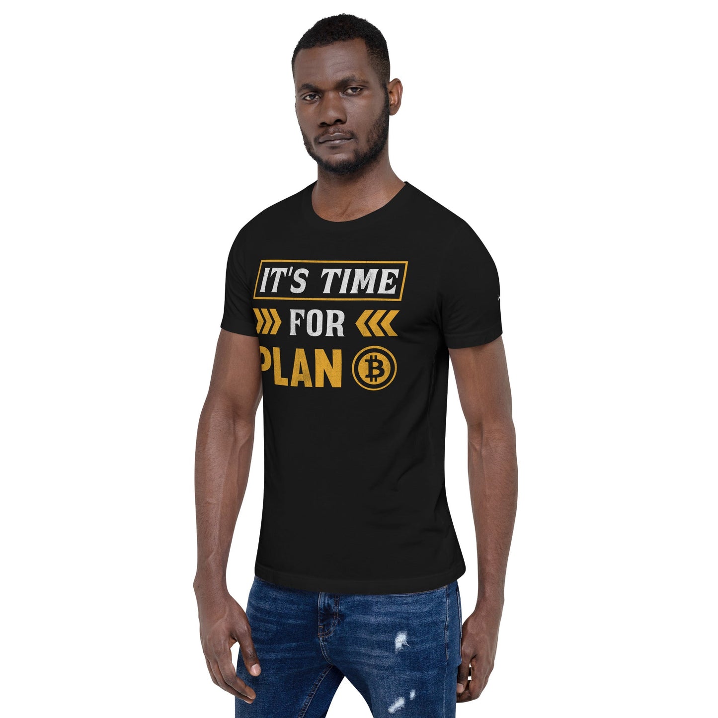 It's Time for Plan B - Unisex t-shirt by DarkByteGear