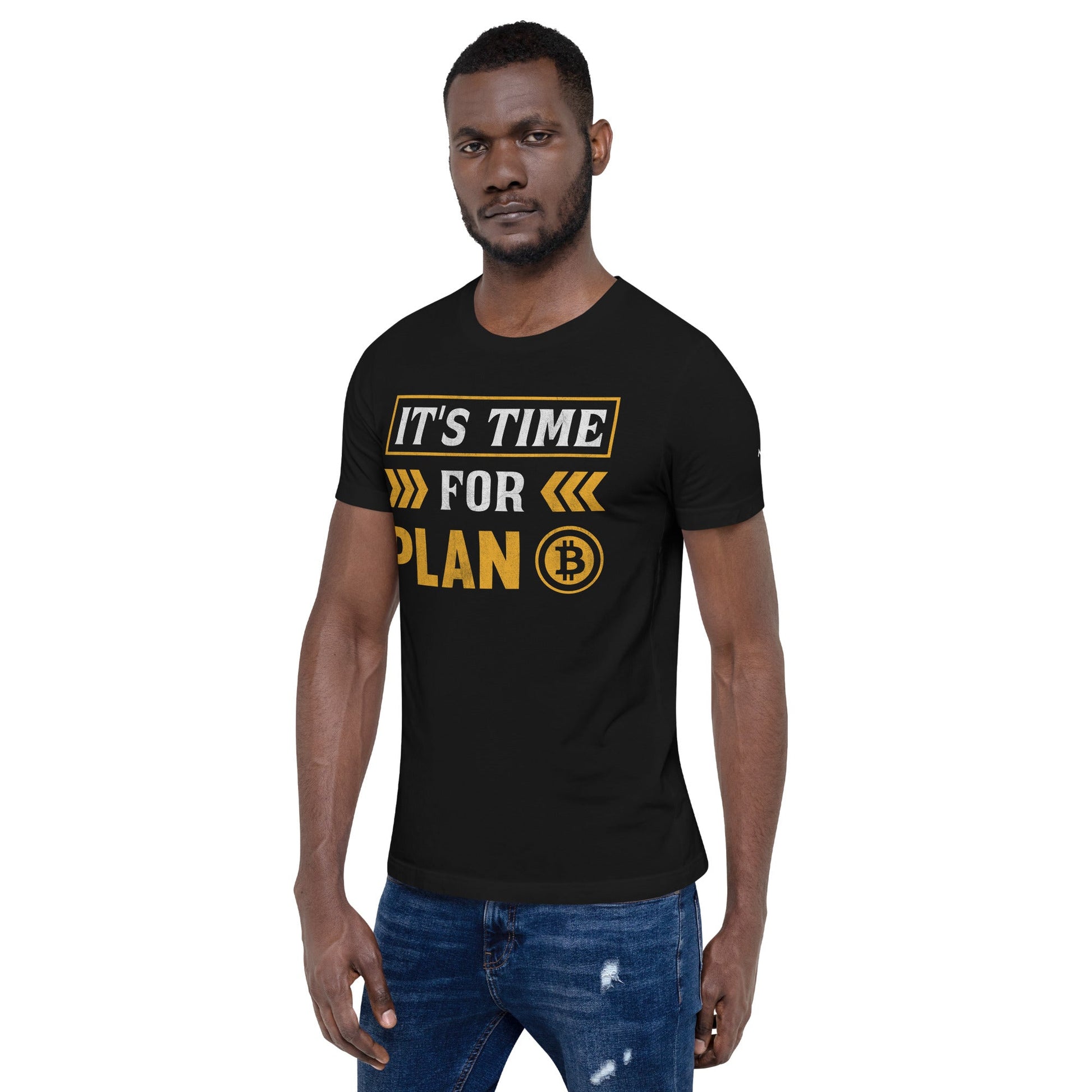 It's Time for Plan B - Unisex t-shirt by DarkByteGear