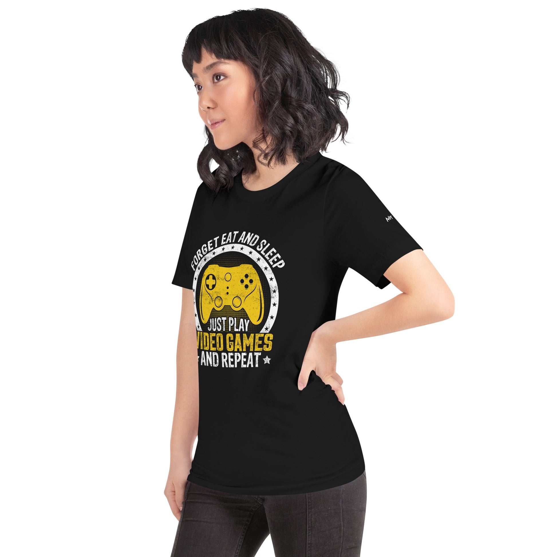 Forget Eat and Sleep, just Play Video Games and Repeat Unisex t-shirt by DarkByteGear