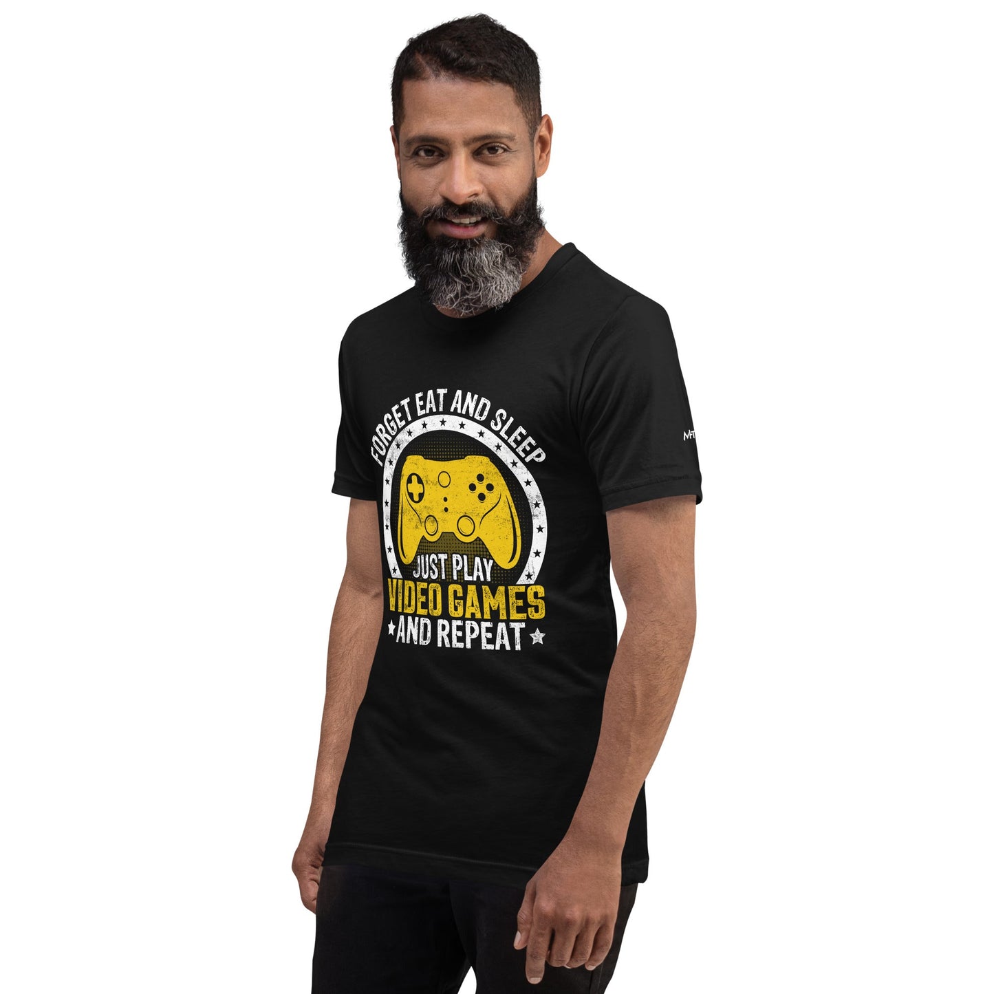 Forget Eat and Sleep, just Play Video Games and Repeat Unisex t-shirt by DarkByteGear