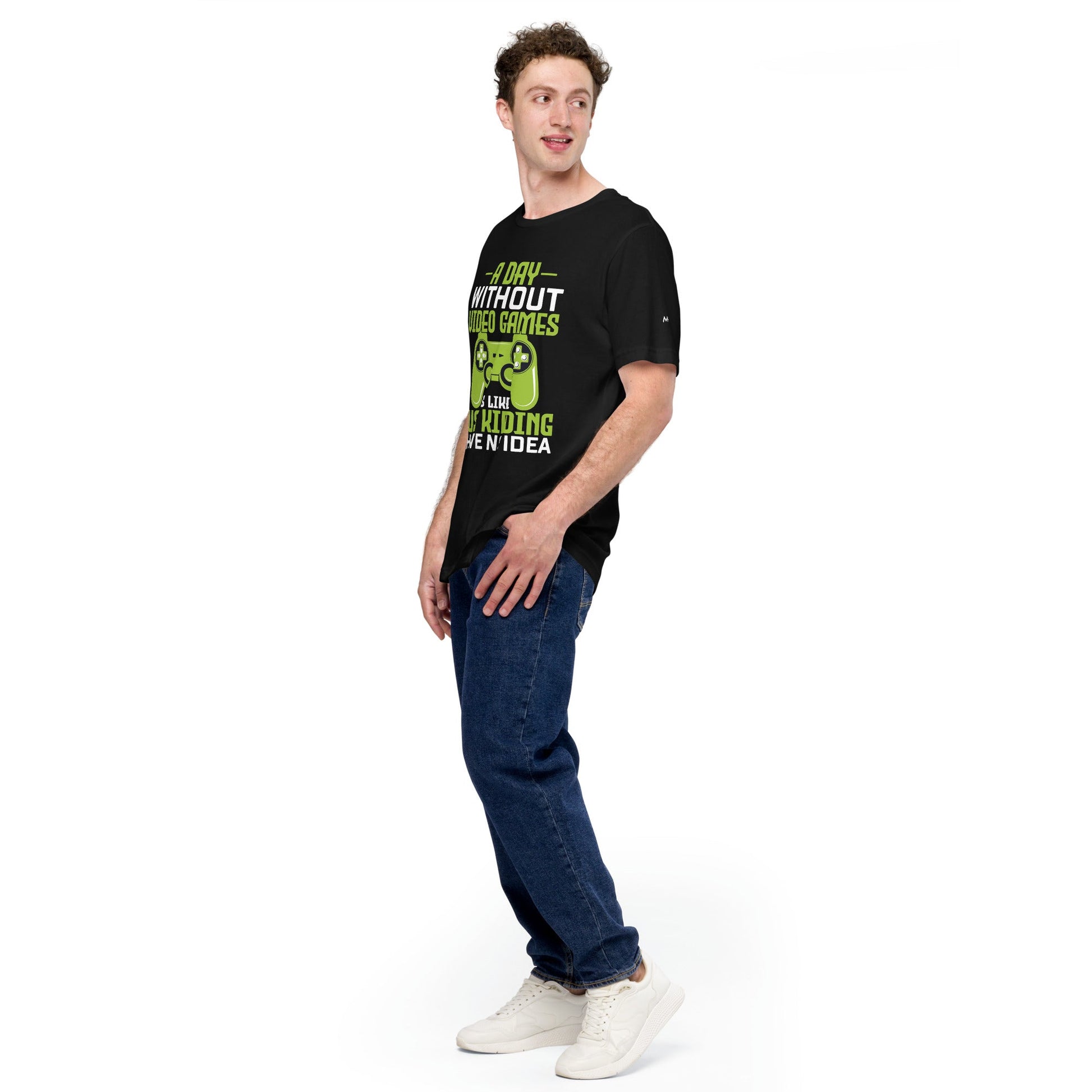 A Day without Video Games is Like - Unisex t-shirt by DarkByteGear