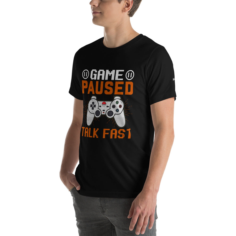 Game Paused, Talk Fast Unisex t-shirt by DarkByteGear