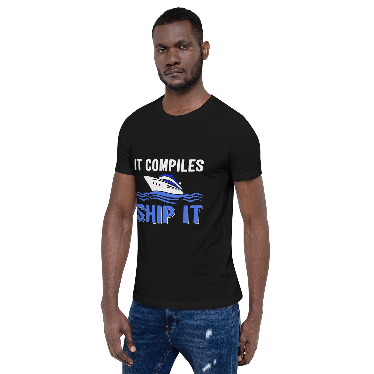 It Compiles, Ship it Unisex t-shirt by DarkByteGear
