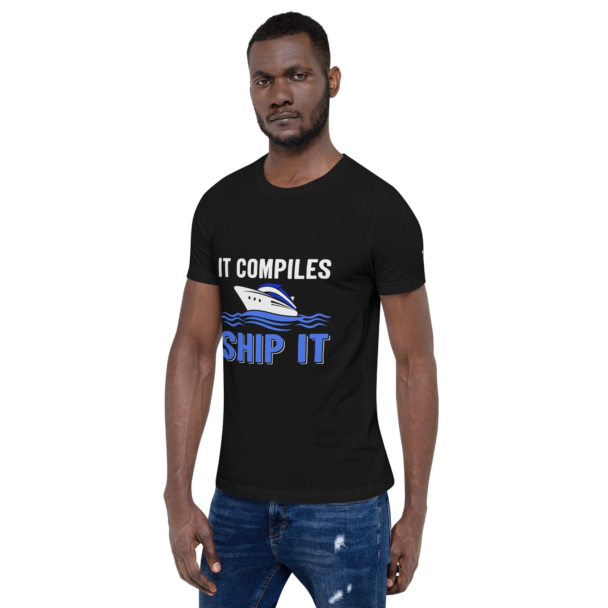 It Compiles, Ship it Unisex t-shirt by DarkByteGear