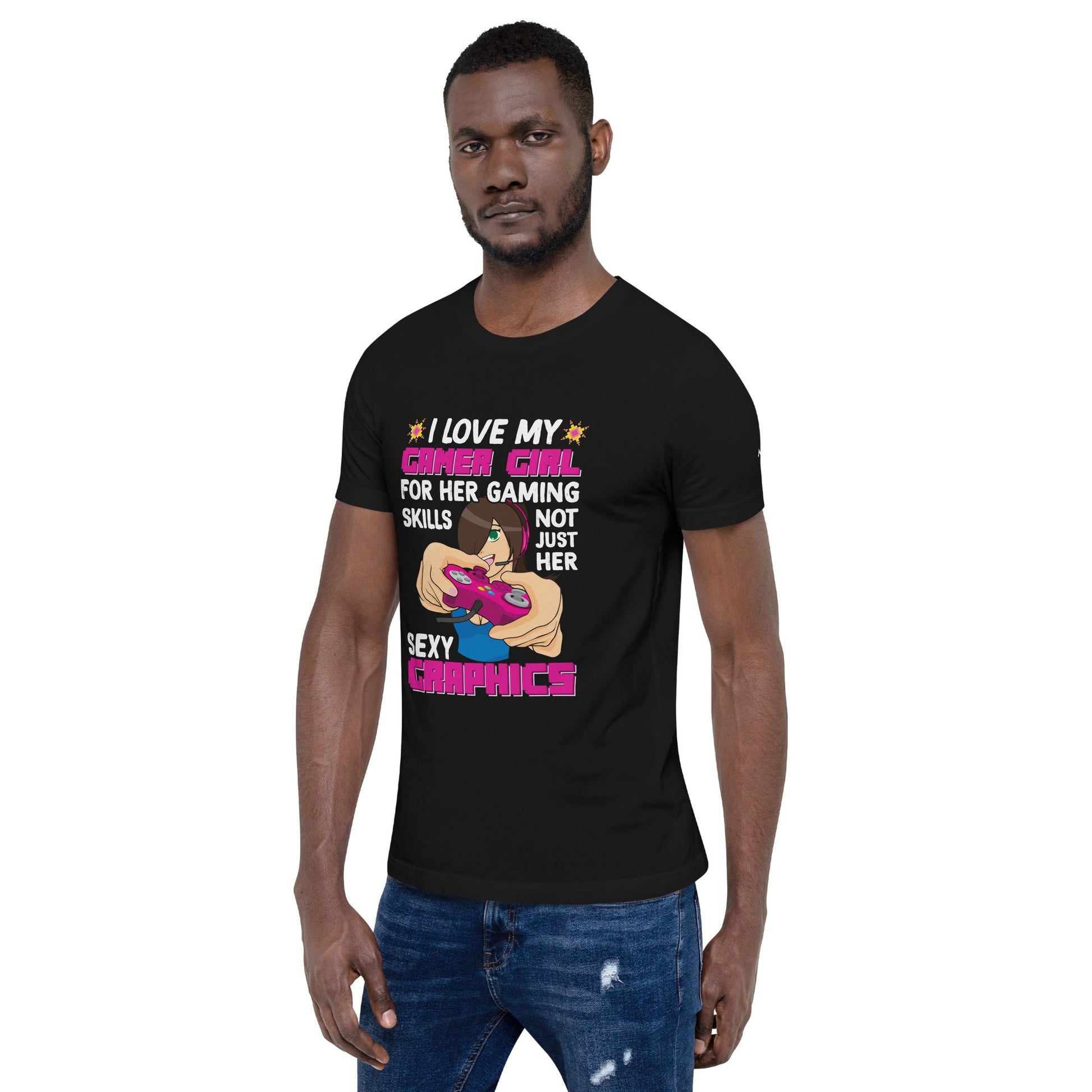 I Love my Gamer Girl for her gaming skill - Unisex t-shirt by DarkByteGear