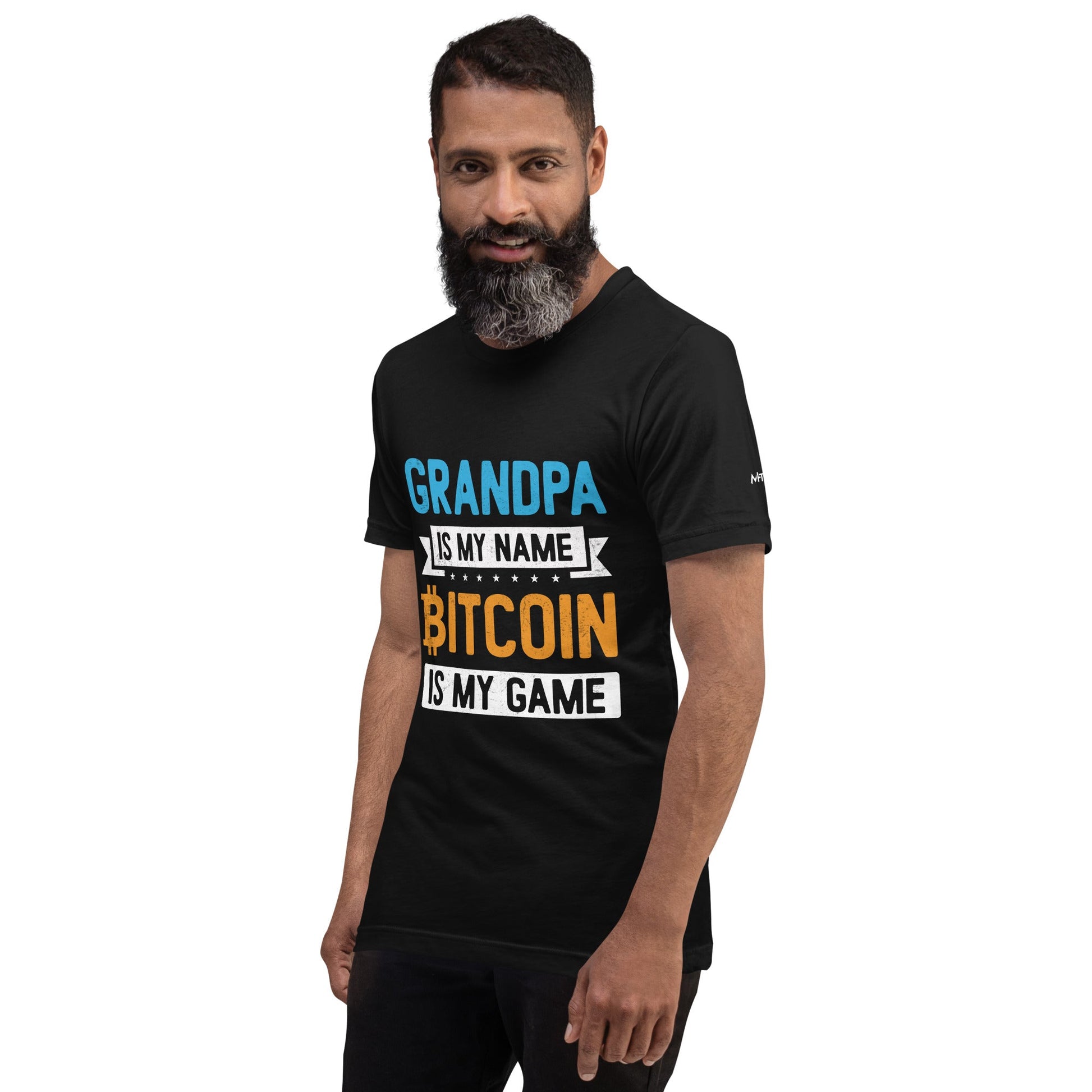 Grandpa is My Name, Bitcoin is My Game - Unisex t-shirt by DarkByteGear