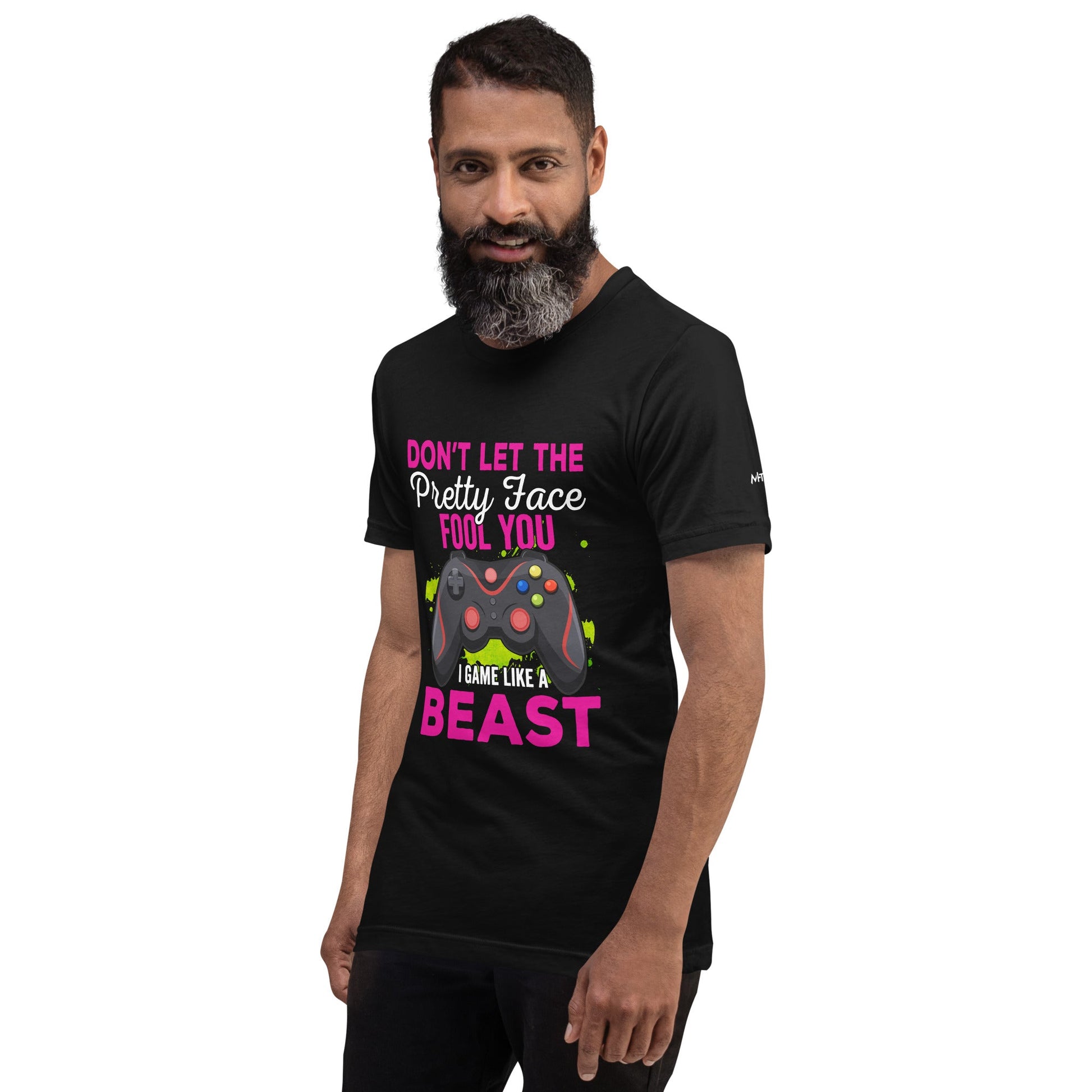 Don't let the pretty face fool you - Unisex t-shirt by DarkByteGear