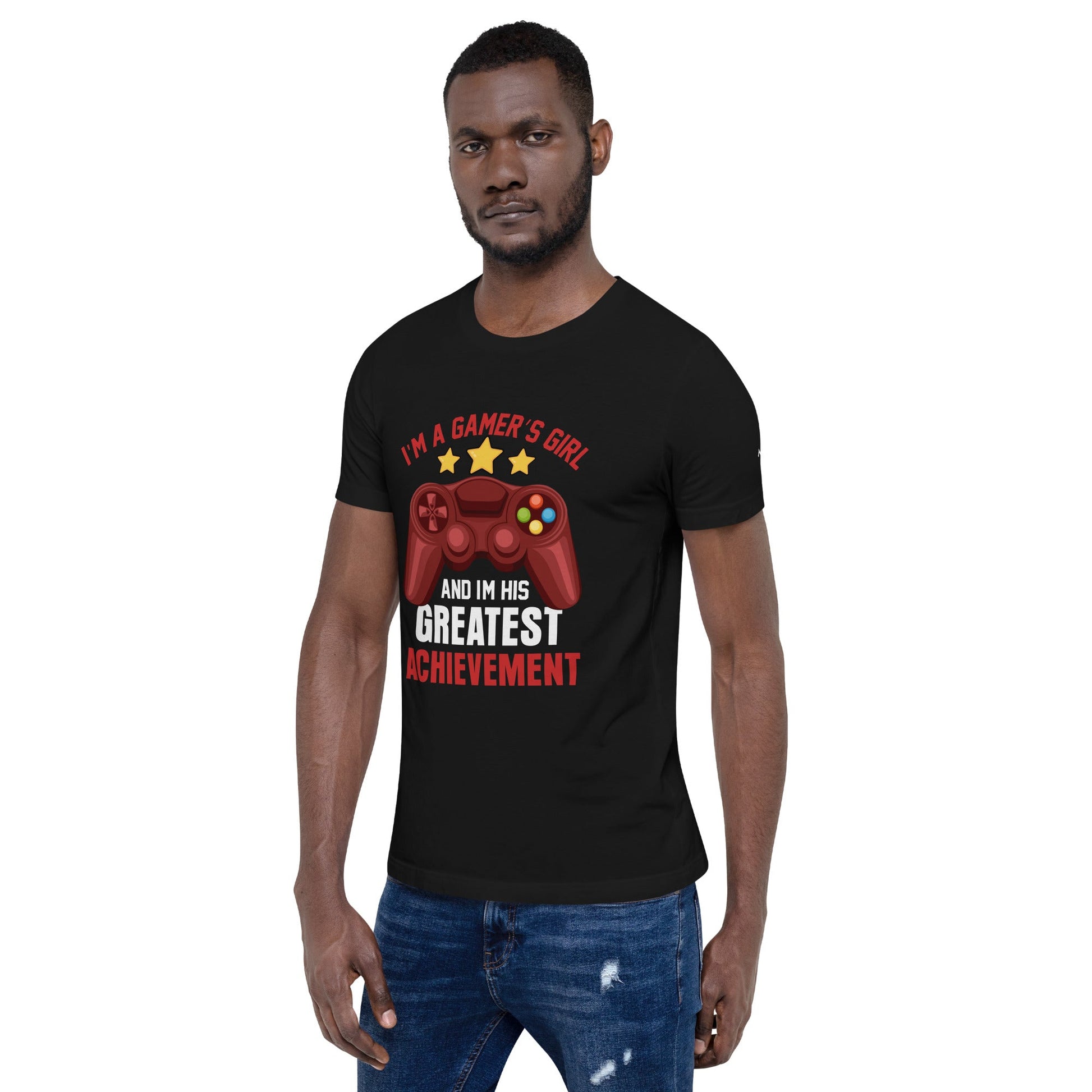 I am a Gamer's Girl, I am his Greatest Achievement - Unisex t-shirt by DarkByteGear