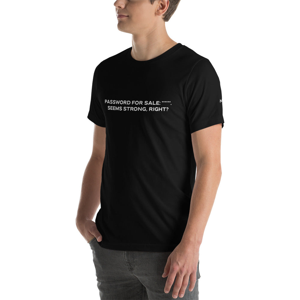 Password for sale . Seems strong, right? V1 - Unisex t-shirt by DarkByteGear