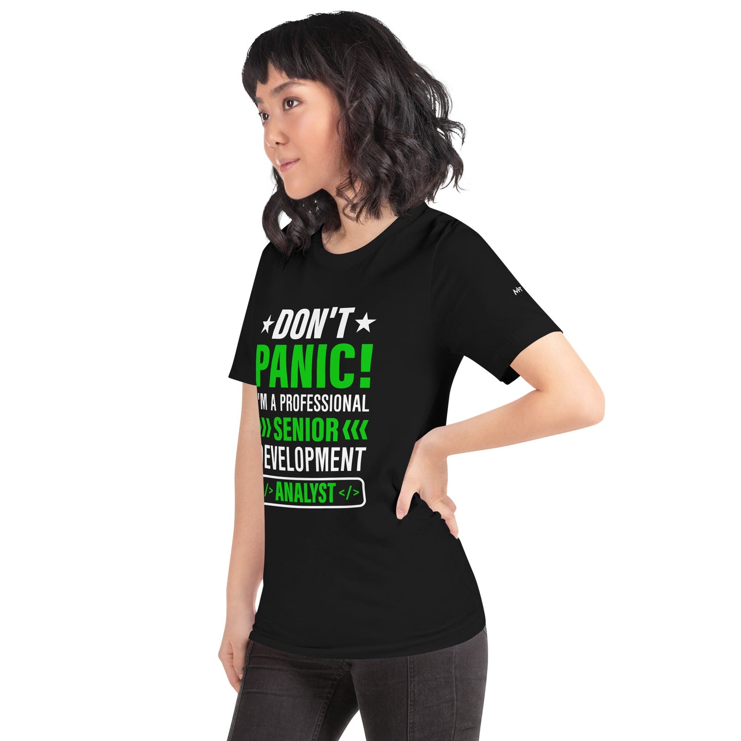 Don't Panic! I am a Professional Senior Development Analyst - Unisex t-shirt by DarkByteGear