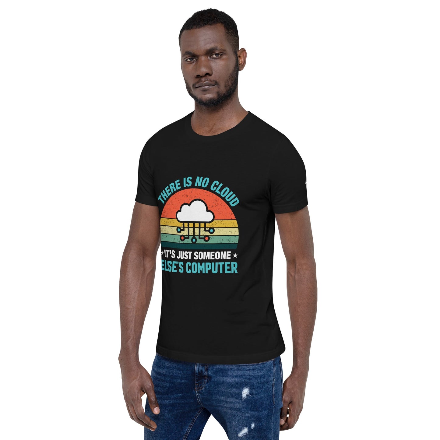 There is no Cloud, it is someone else's computer - Unisex t-shirt by DarkByteGear