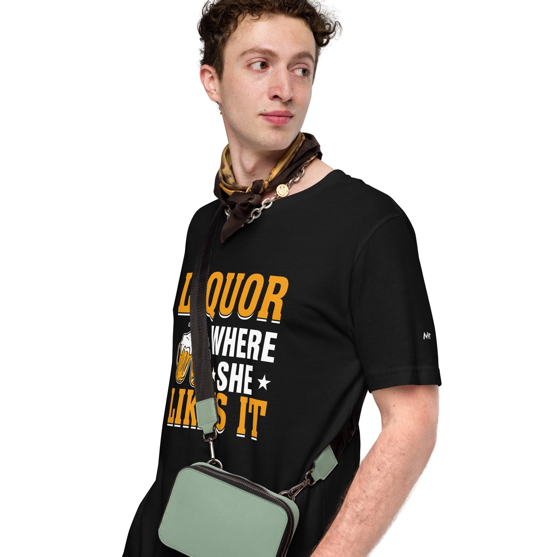 Liquor where she likes it - Unisex t-shirt by DarkByteGear