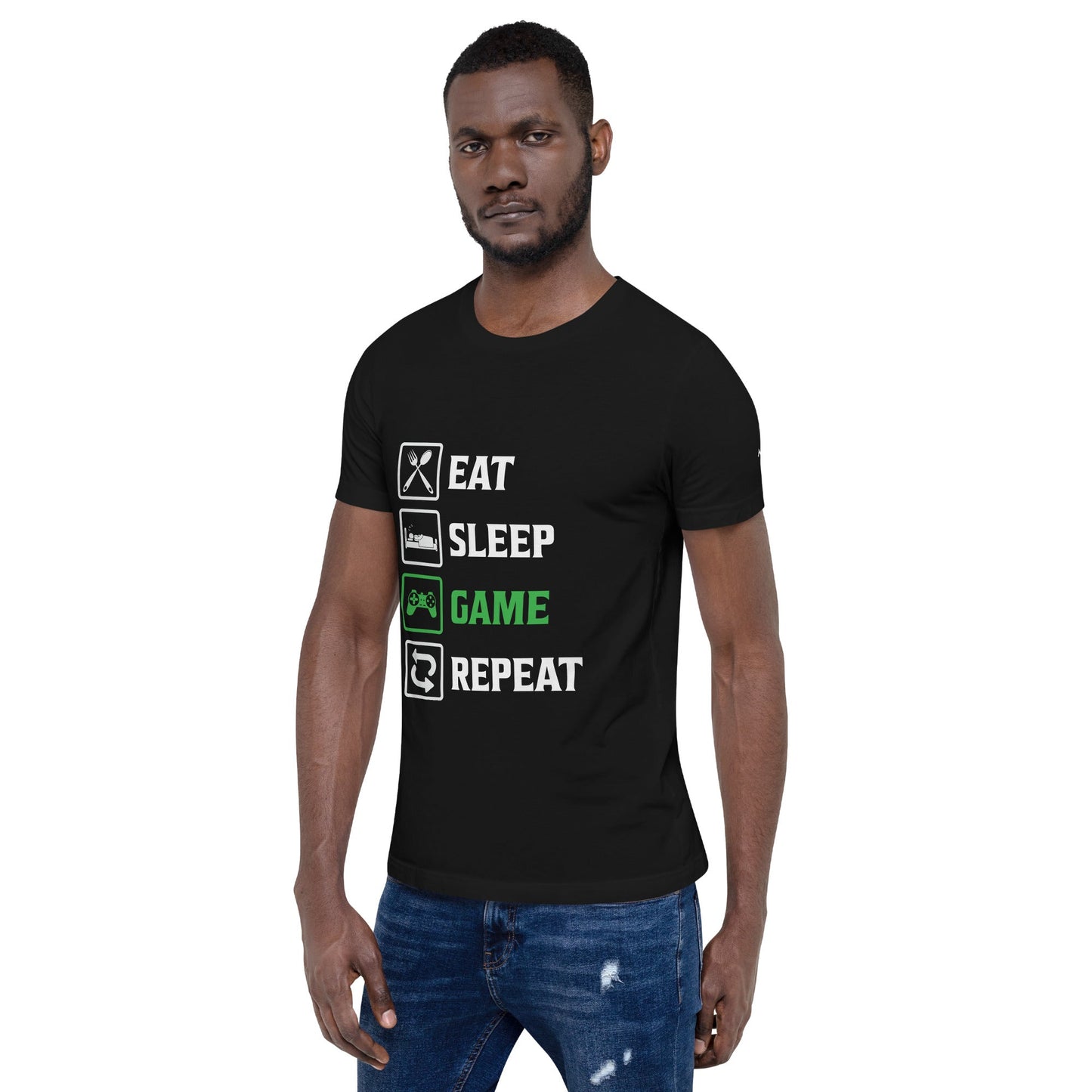 Eat, Sleep, GAME, Repeat - Unisex t-shirt by DarkByteGear