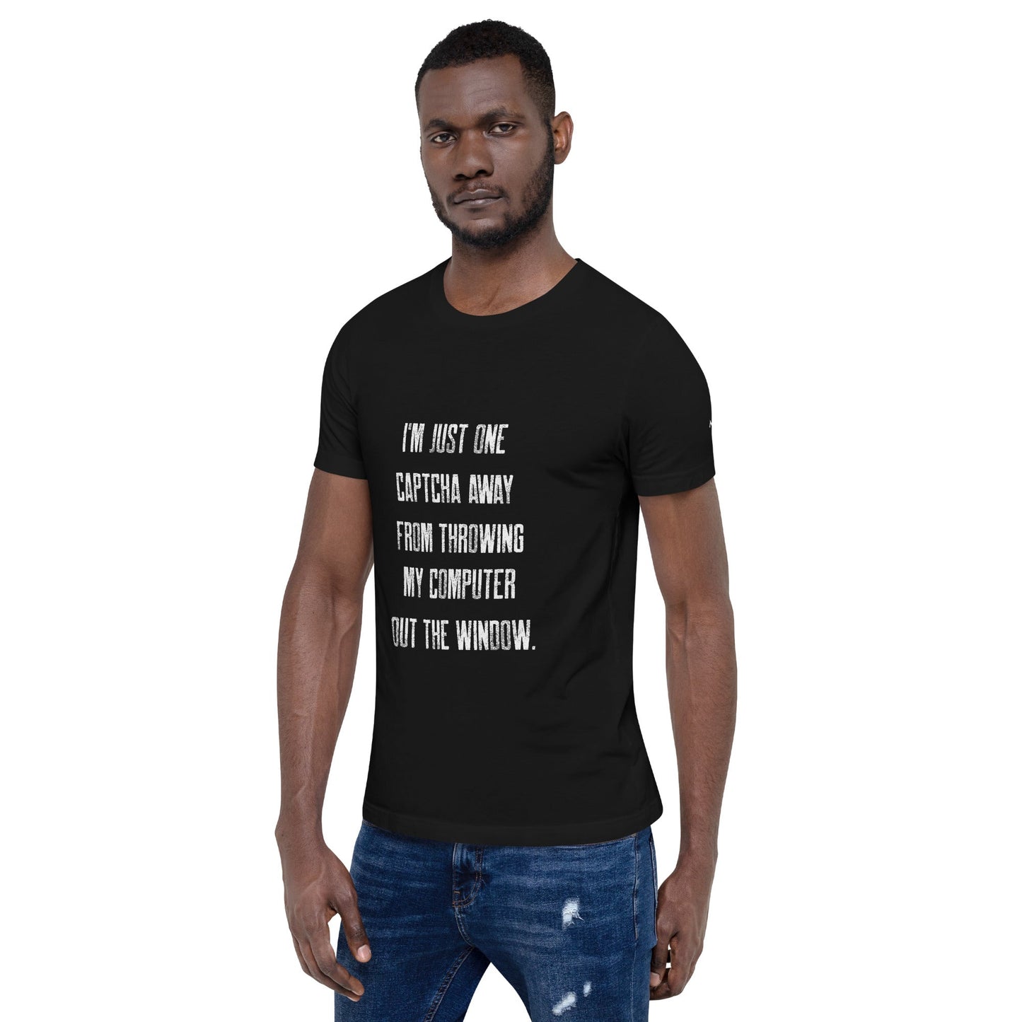 I'm Just one CAPTCHA away from throwing my Computer away V1 - Unisex t-shirt by DarkByteGear