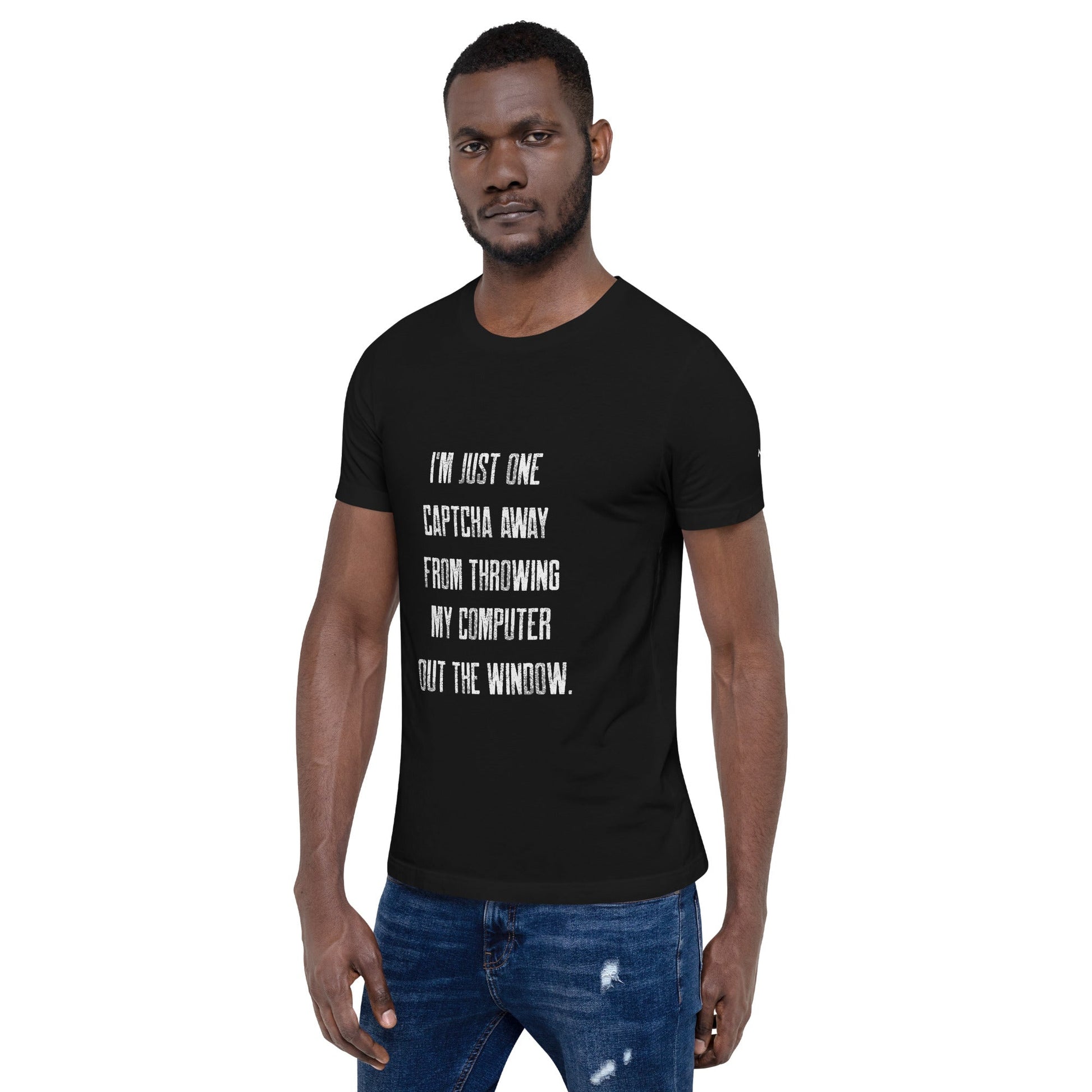 I'm Just one CAPTCHA away from throwing my Computer away V1 - Unisex t-shirt by DarkByteGear