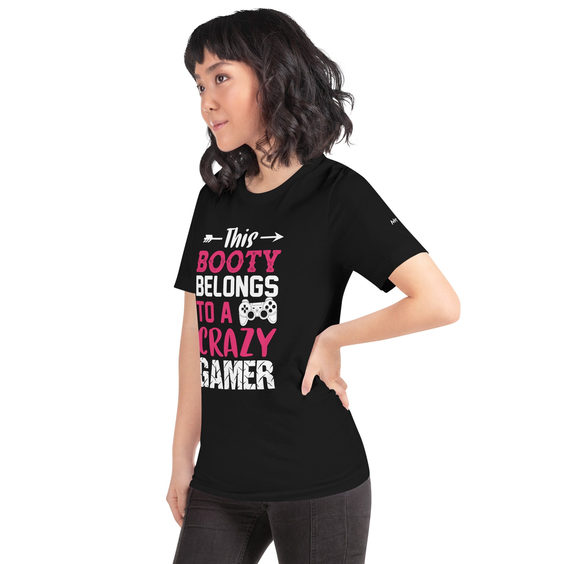 This Booty belongs to a Crazy Gamer - Unisex t-shirt by DarkByteGear