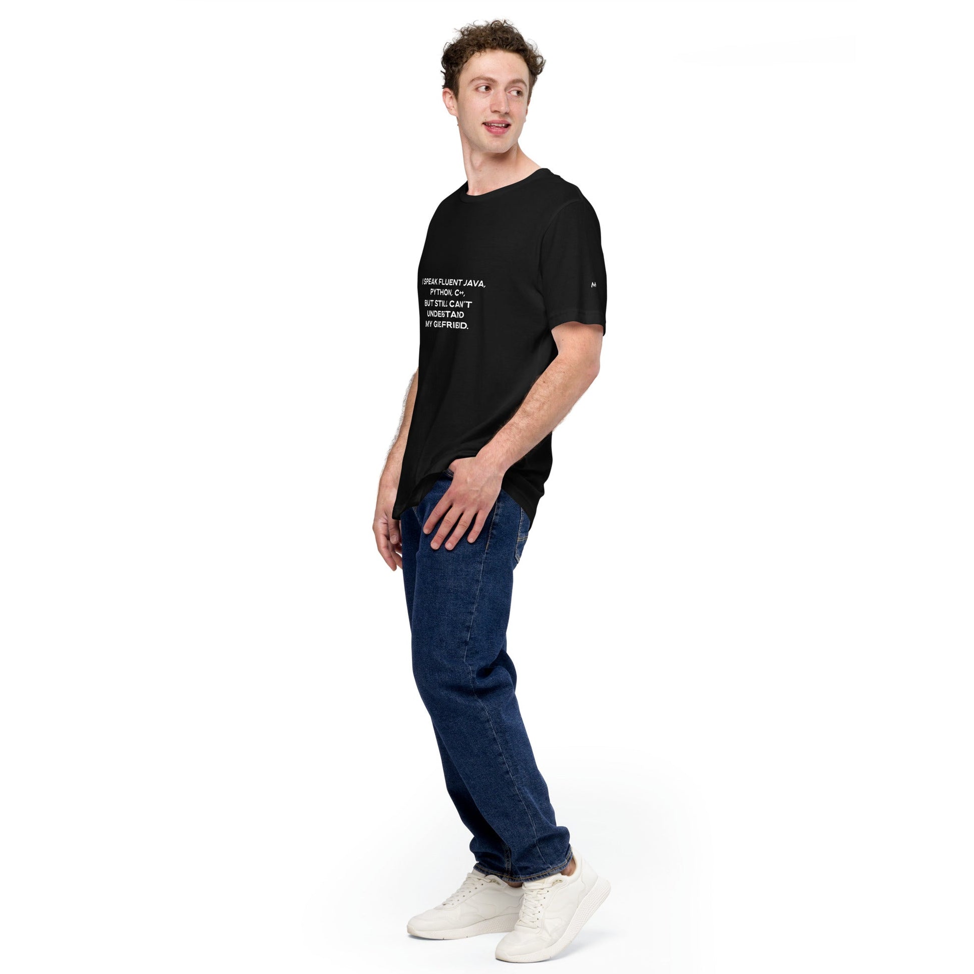 I Speak Fluent Java, Python, C++, but still can't understand my girlfriend V1 - Unisex t-shirt by DarkByteGear