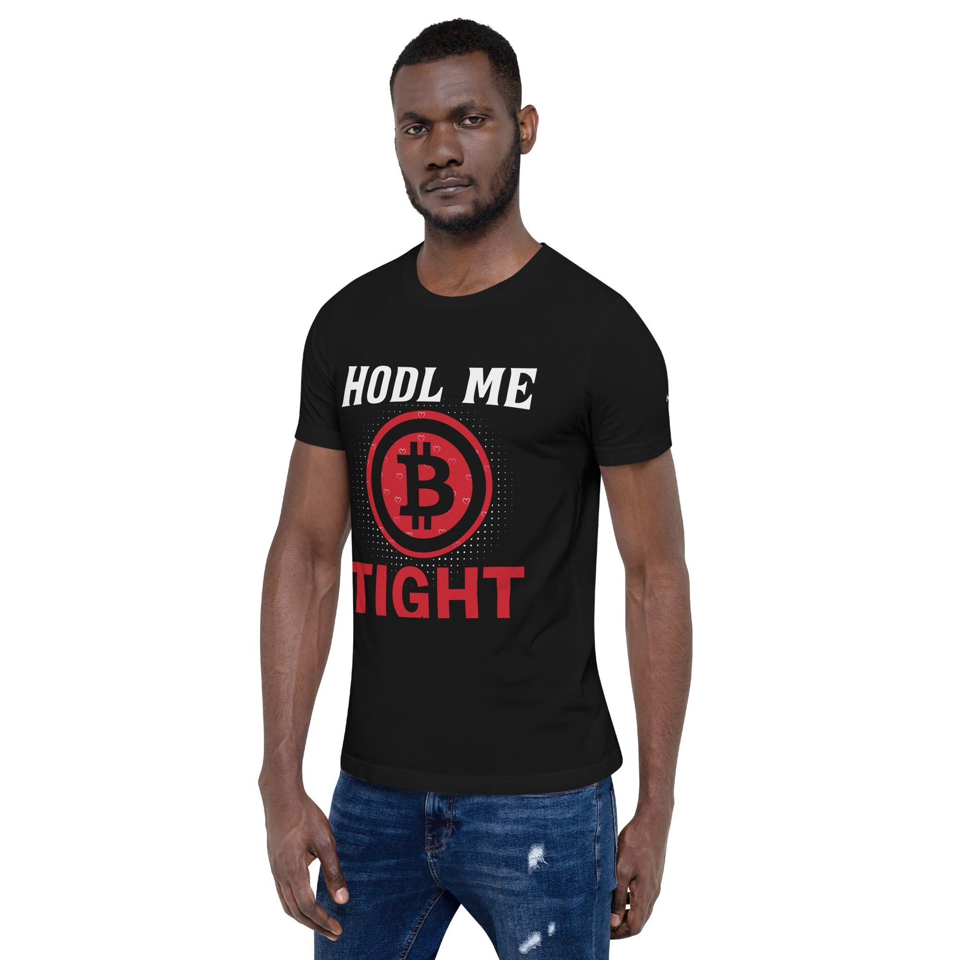 Bitcoin: HODL Me Tight - Unisex t-shirt by DarkByteGear