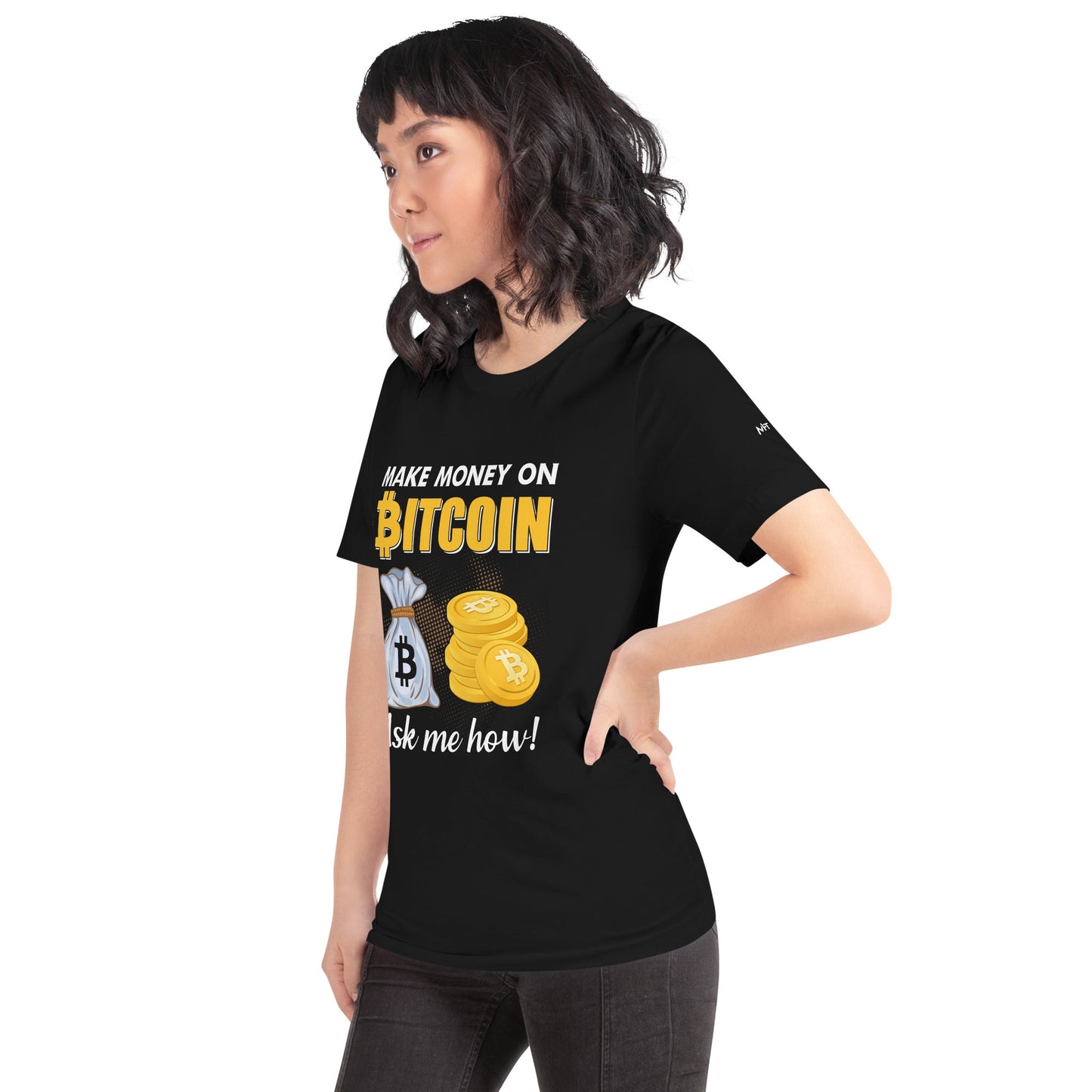 Make money on Bitcoin, Ask me how - Unisex t-shirt by DarkByteGear