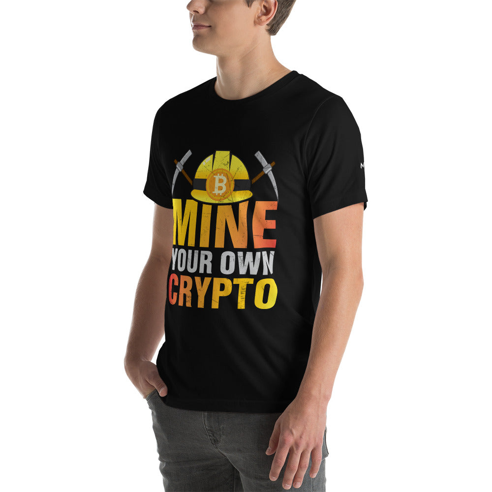 Mine your own Crypto - Unisex t-shirt by DarkByteGear