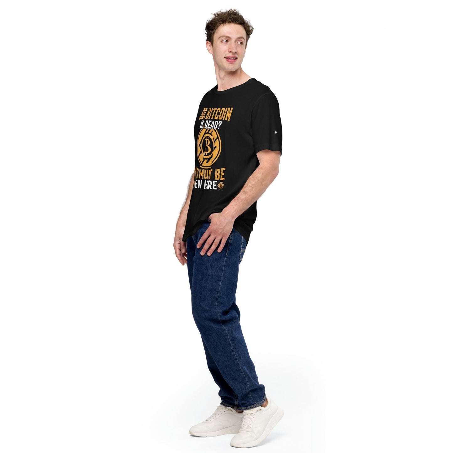 So, Bitcoin is Dead? You must be new here - Unisex t-shirt by DarkByteGear
