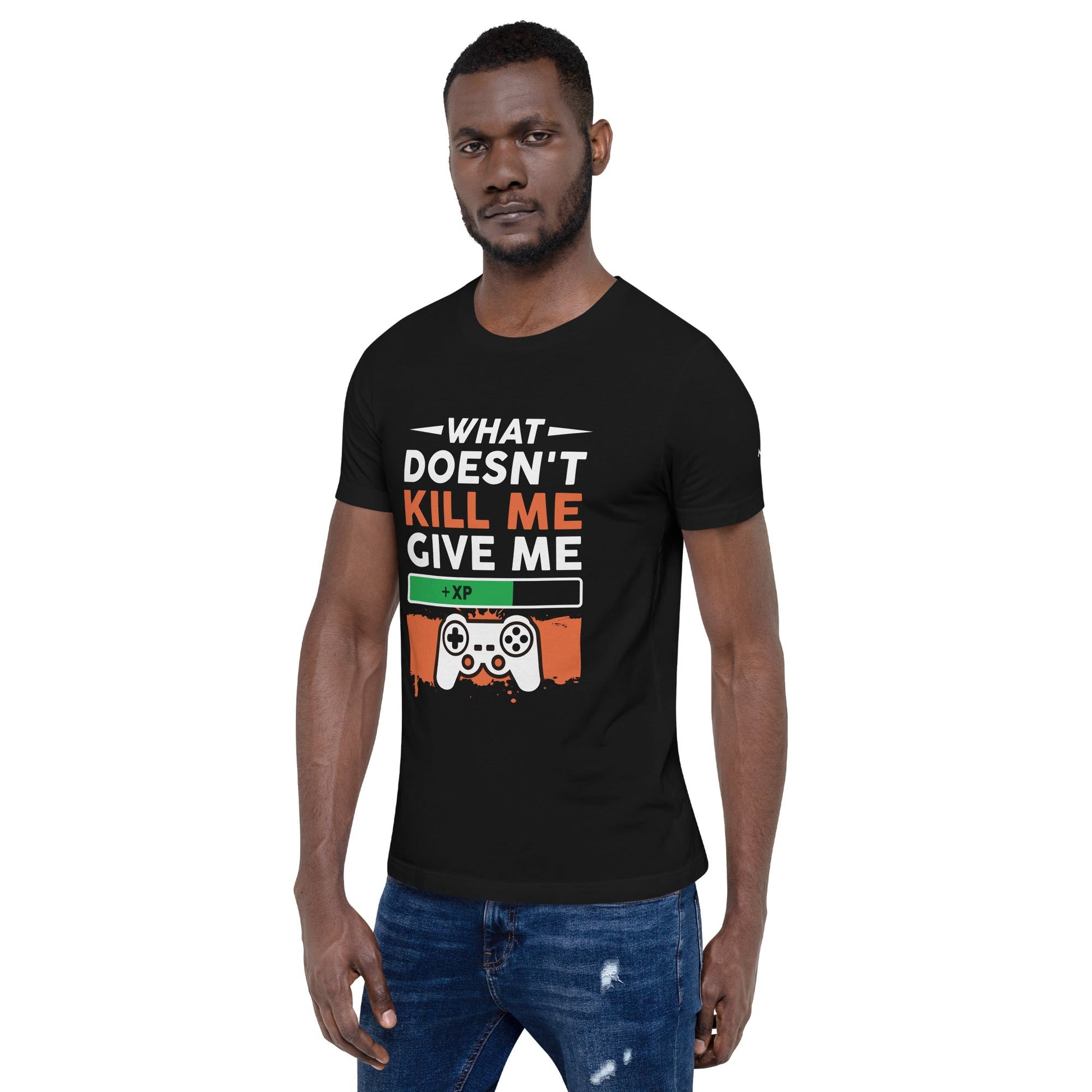 What doesn't Kill me, give me +xp - Unisex t-shirt by DarkByteGear
