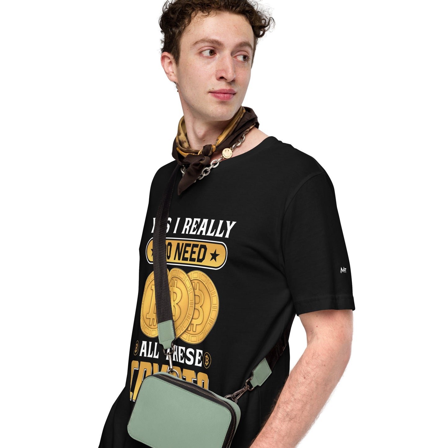 Yes, I really Do Need all these Bitcoin - Unisex t-shirt by DarkByteGear